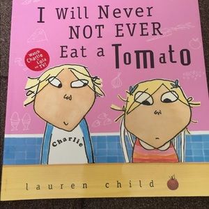 I Will Never Not Ever Eat a Tomato by Lauren Child